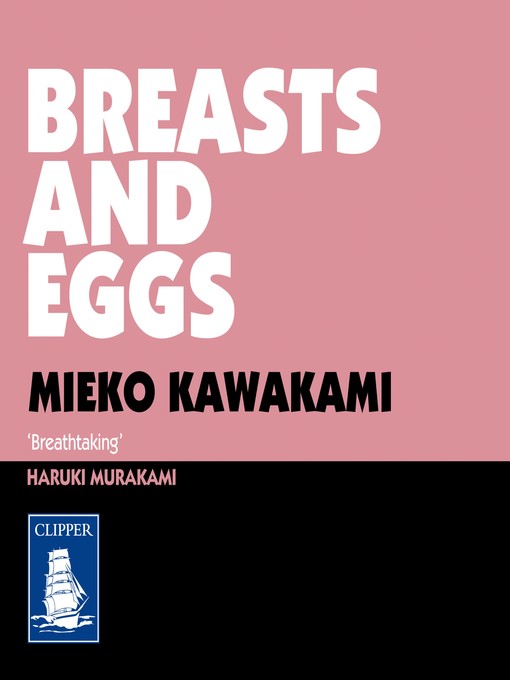 Title details for Breasts and Eggs by Mieko Kawakami - Available